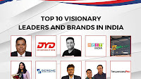 Top 10 Visionary Leaders and Brands in India