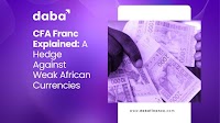 CFA Franc: A Hedge Against Weak African Currencies