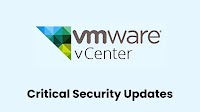 VMware vCenter Server Vulnerabilities Let Attackers Execute Remote Code