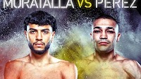 Raymond Muratalla vs. Jesus Antonio Perez: Live round-by-round updates