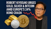 Robert Kiyosaki Urges Gold, Silver & Bitcoin Amid Europe’s 24% Bond Crash