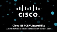 Cisco Identity Services Engine RCE Vulnerability Allows Command Execution as Root User