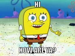Image result for How are you meme