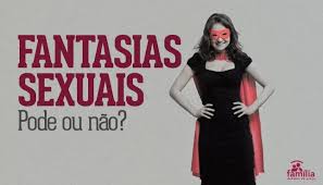 Resultado de imagem para Fantasia sexual