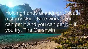 Ira Gershwin quotes: top famous quotes and sayings from Ira Gershwin via Relatably.com