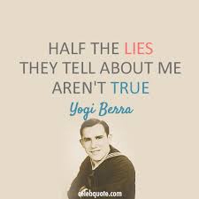 Yogi Berra quotes!! on Pinterest | Baseball, Fake Quotes and ... via Relatably.com