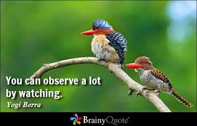 Watching Quotes - BrainyQuote via Relatably.com