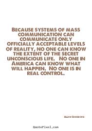 Because systems of mass communication can communicate only ... via Relatably.com