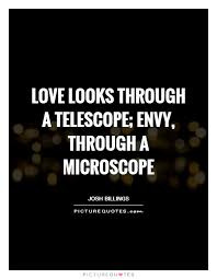 love-looks-through-a-telescope-envy-through-a-microscope-quote-1.jpg via Relatably.com