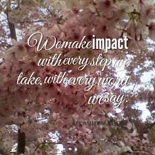 Quotes from Salome Mitchell: We make impact with every step we ... via Relatably.com