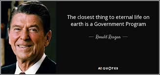 Ronald Reagan quote: The closest thing to eternal life on earth is ... via Relatably.com