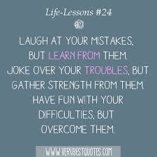 Life Lesson Quotes # 24: Laugh at your mistakes - Inspirational ... via Relatably.com