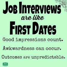 Job interviews are like first dates #freeprintable #quote ... via Relatably.com