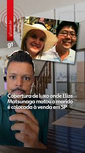 Cobertura onde Elize Matsunaga matou e esquartejou o marido é colocada à venda em SP