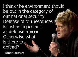 Robert Redford quote on protecting the environment as a part of ... via Relatably.com