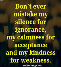 Quotes Dont Mistake Kindness. QuotesGram via Relatably.com