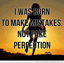 Born Quotes and Perfection Quotes - Motivational and Inspirational ... via Relatably.com