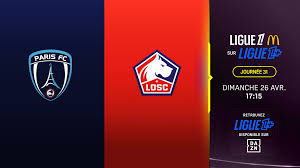 Comment regarder Paris FC - LOSC ? Date, heure, streaming et comment regarder la Ligue 1 McDonald’s sur Ligue 1+, disponible sur DAZN​​