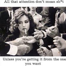 All that attention don&#39;t mean shit... | Quotes | Pinterest via Relatably.com