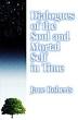 Dialogues of the Soul and Mortal Self in Time