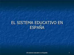 Resultado de imagen de imagenes del El Sistema Educativo Español