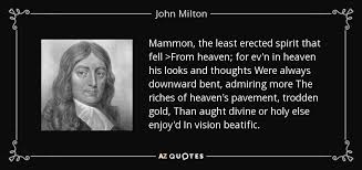 John Milton quote: Mammon, the least erected spirit that fell ... via Relatably.com