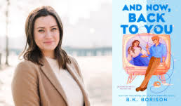 Q&A with B. K. Borison, Author of March Indie Next List Top Pick “And Now, Back to You”