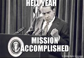 Image result for mission accomplished