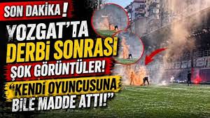 Yozgat’ta Derbi Sonrası Şok Görüntüler: 'Kendi Oyuncusuna Bile Madde Attı!'
