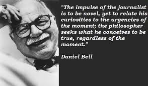 Daniel Bell&#39;s quotes, famous and not much - QuotationOf . COM via Relatably.com