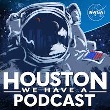 Houston we have a podcast