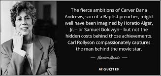 Marion Meade quote: The fierce ambitions of Carver Dana Andrews ... via Relatably.com