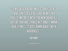 To me, &#39;Blackberry Way&#39; stands up as a song that could be sung in ... via Relatably.com