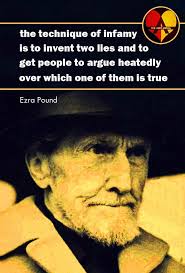 The technique of infamy... Ezra Pound | Quotes | Pinterest via Relatably.com