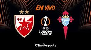 Estrella Roja vs Celta de Vigo, en vivo: transmisión partido Europa League 2026 en directo