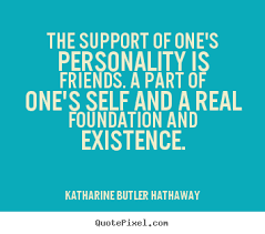 Supportive Friend Quotes. QuotesGram via Relatably.com