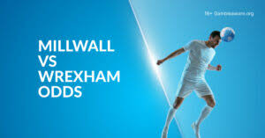 Millwall Vs Wrexham Betting Preview, Prediction, H2H Record, Latest Odds & Best Bets