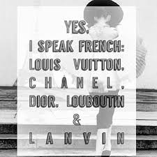 Bonjour! #fashion #quote #love #chanel #lanvin #louisvuitton #Dior ... via Relatably.com