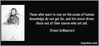 Those who want to row on the ocean of human knowledge do not get ... via Relatably.com