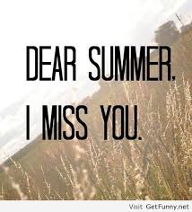 Dear summer, I miss you - Funny Pictures, Funny Quotes, Funny ... via Relatably.com