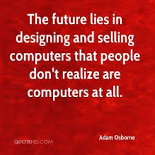 Adam Osborne Quotes | QuoteHD via Relatably.com