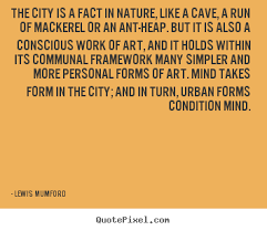 Lewis Mumford&#39;s Famous Quotes - QuotePixel.com via Relatably.com