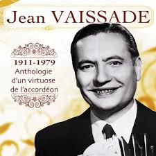 Jean Vaissade. Jean Vaissade 1911 - 1979 : Anthologie d&#39;un virtuose de l&#39;accordéon. 0 Commentaires. Ajouter à mes favoris. Partager - 3220010913450_600