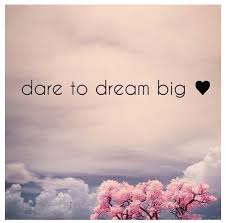 Dare To Dream BIG! | Meme | Pinterest | Dream Big and Dreams via Relatably.com