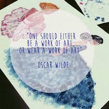 Oscar Wilde &#39;Wear a Work of Art&#39; Quote - 50 Of The Best Quotes On ... via Relatably.com