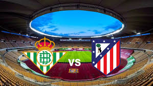 Real Betis  vs Atlético de Madrid: horario, canal, alineaciones y estadísticas clave