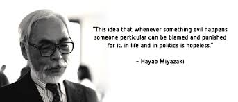 Hayao Miyazaki Quotes. QuotesGram via Relatably.com