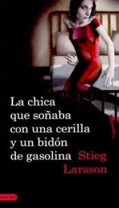 Resultado de imagen de La chica que soñaba con una cerilla y un bidón de gasolina