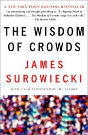 Wisdom of crowds (Jamie Surowiecki)