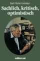 Karl-Heinz Gerstner: Sachlich, kritisch, optimistisch. Eine ...